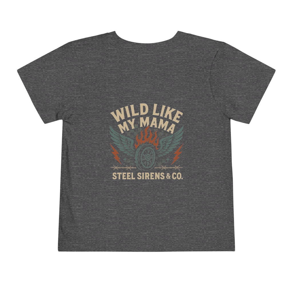 Wild Like My Mama Toddler Tee