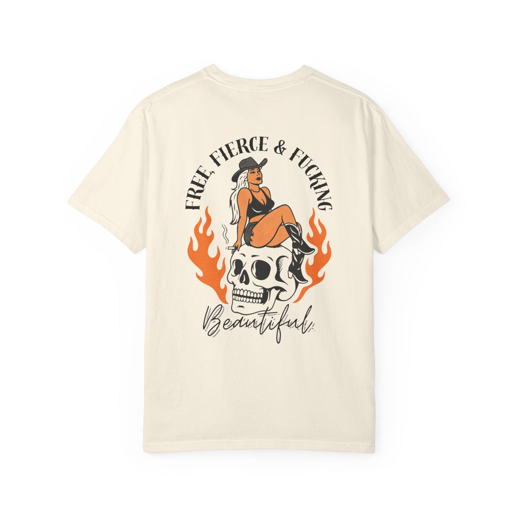 Free, Fierce & F*cking Beautiful Tee