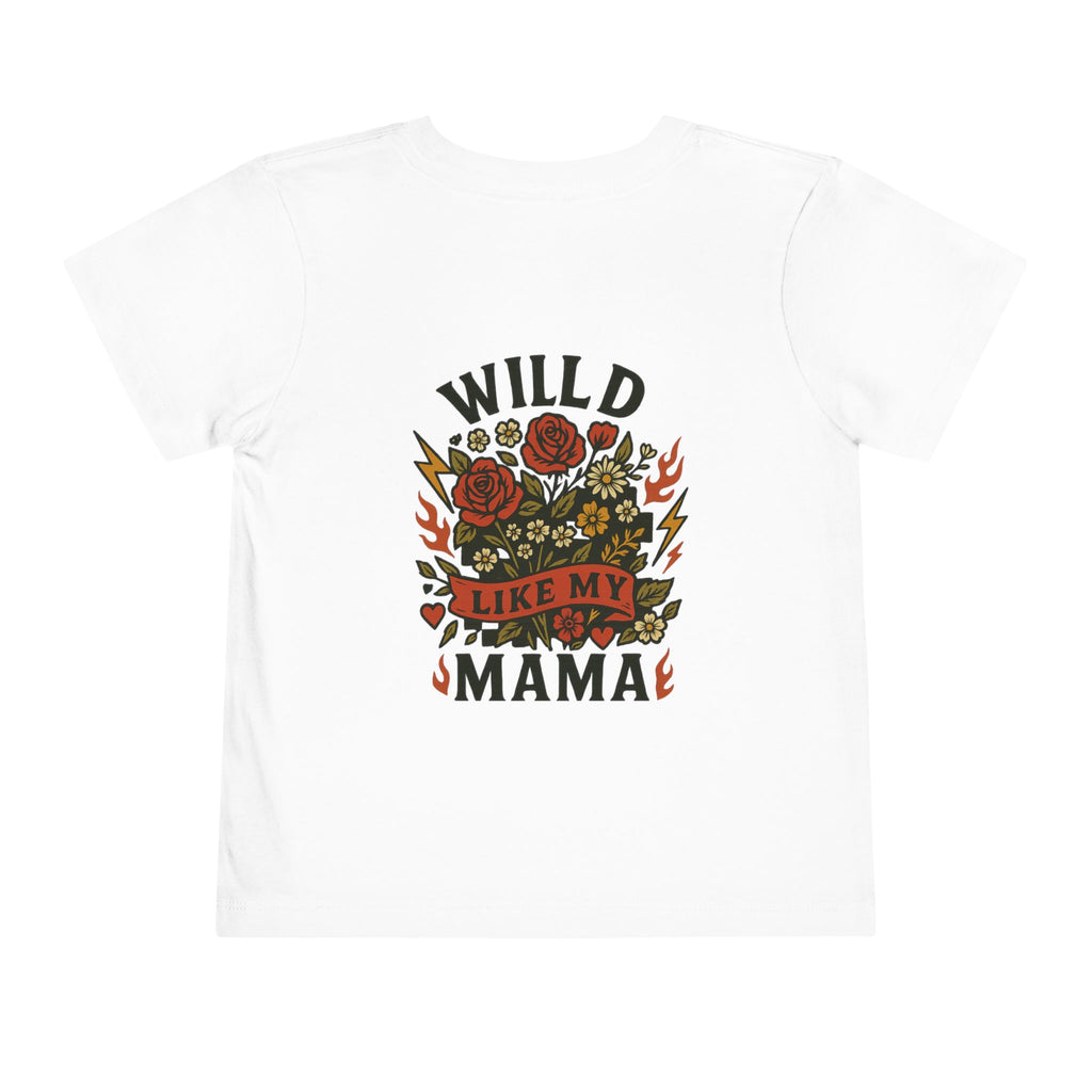 Wild Like My Mama Toddler Tee