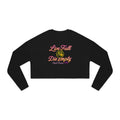 Live Full, Die Empty Cropped Crewneck