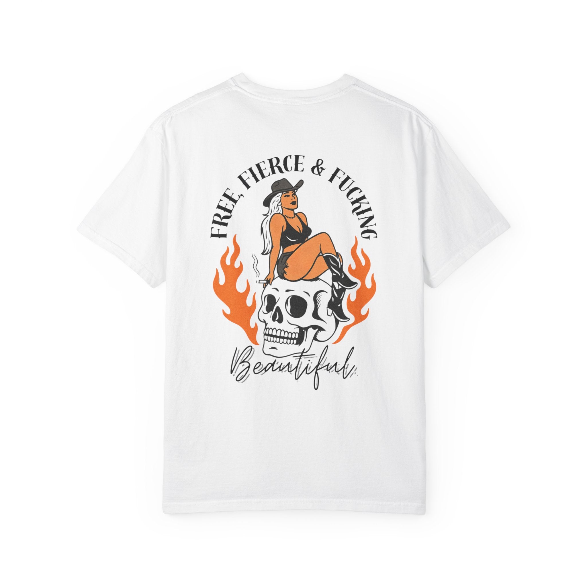 Free, Fierce & F*cking Beautiful Tee