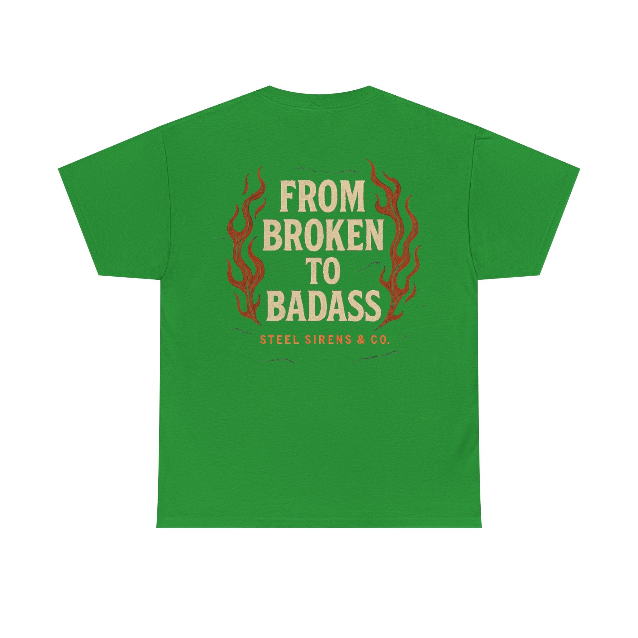 Broken to Badass Tee