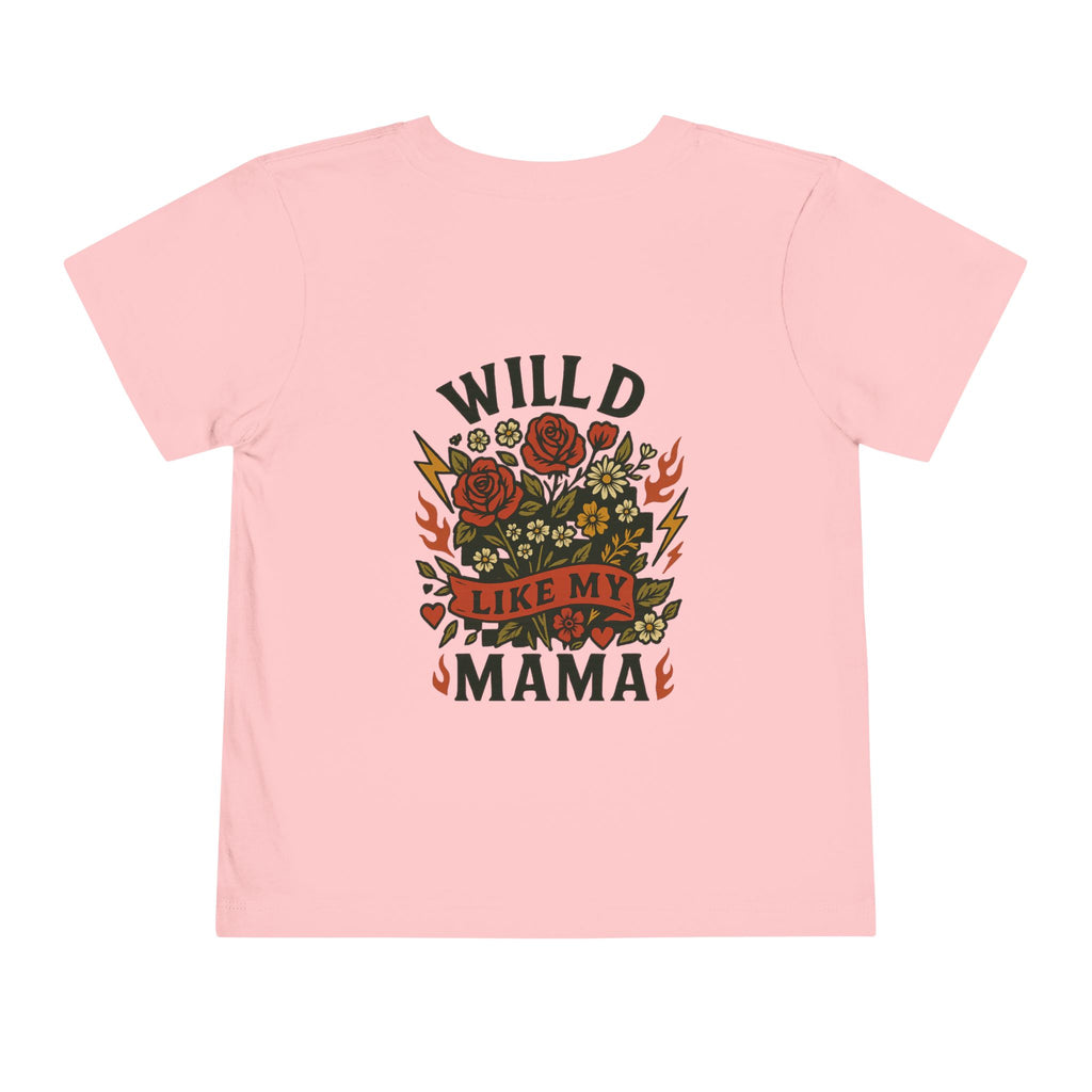 Wild Like My Mama Toddler Tee
