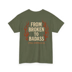Broken to Badass Tee
