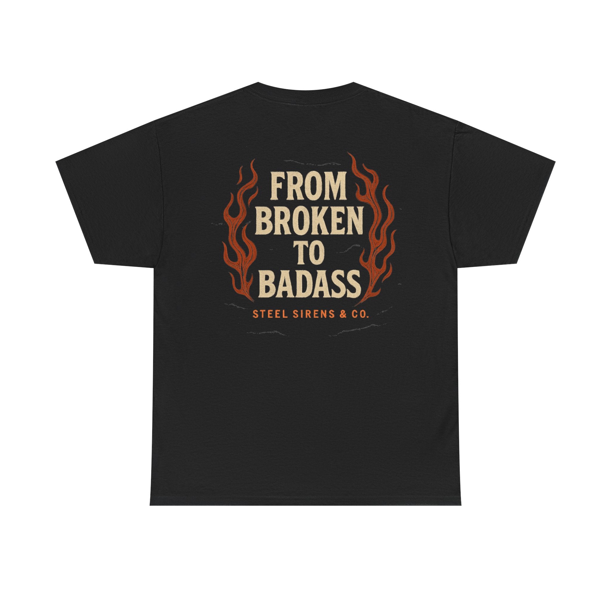 Broken to Badass Tee