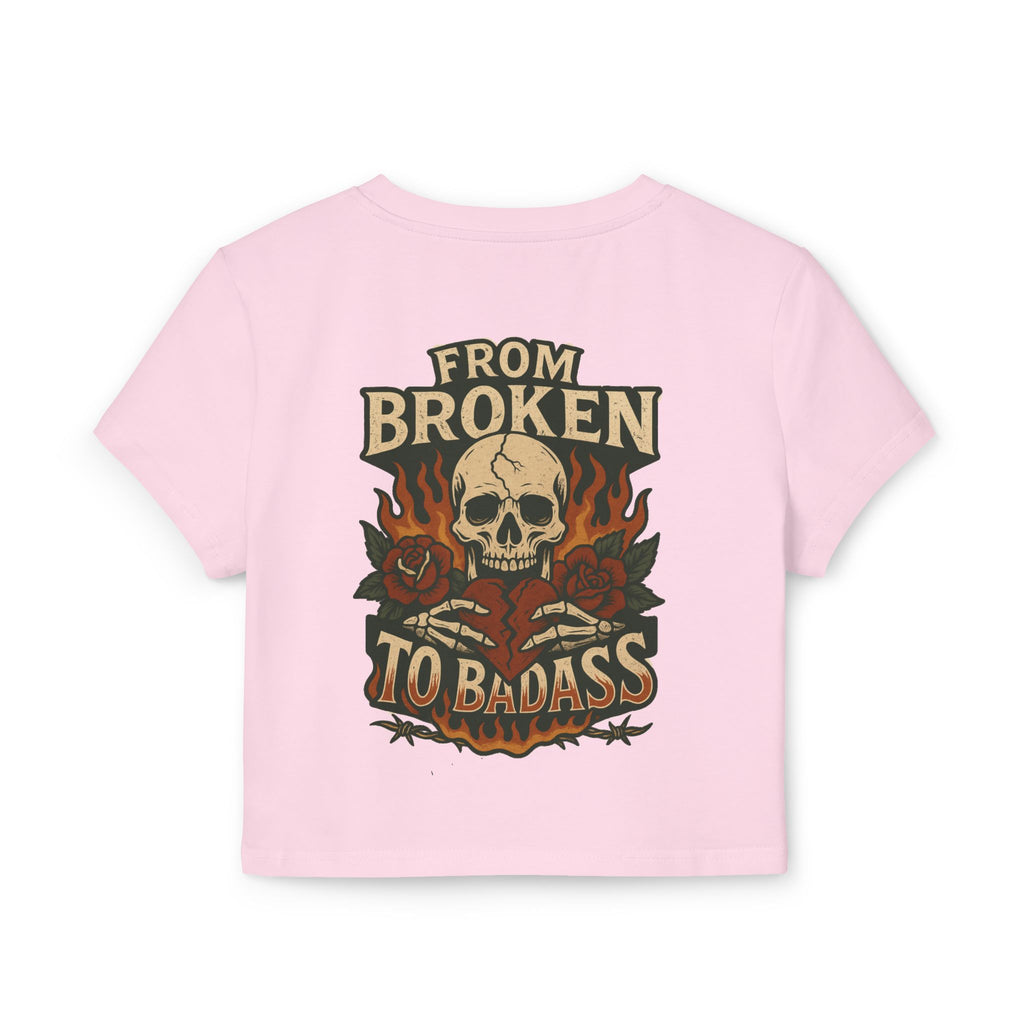 Broken to Badass Crop Tee