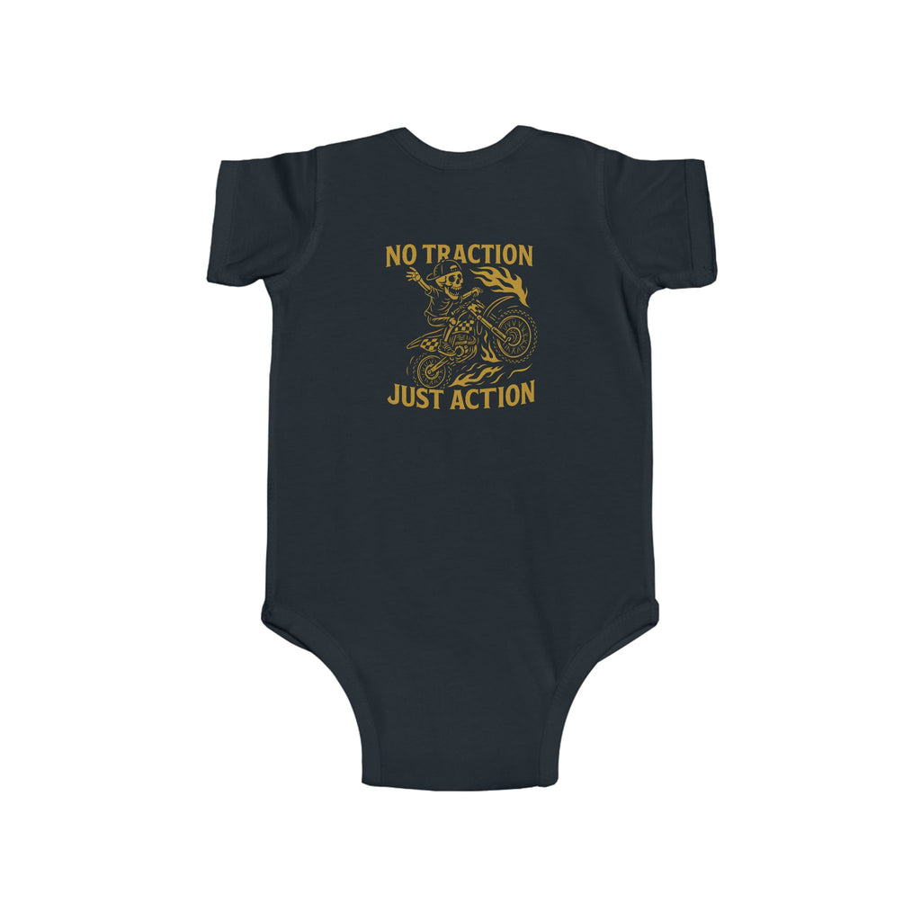 No Traction Just Action Infant Onesie