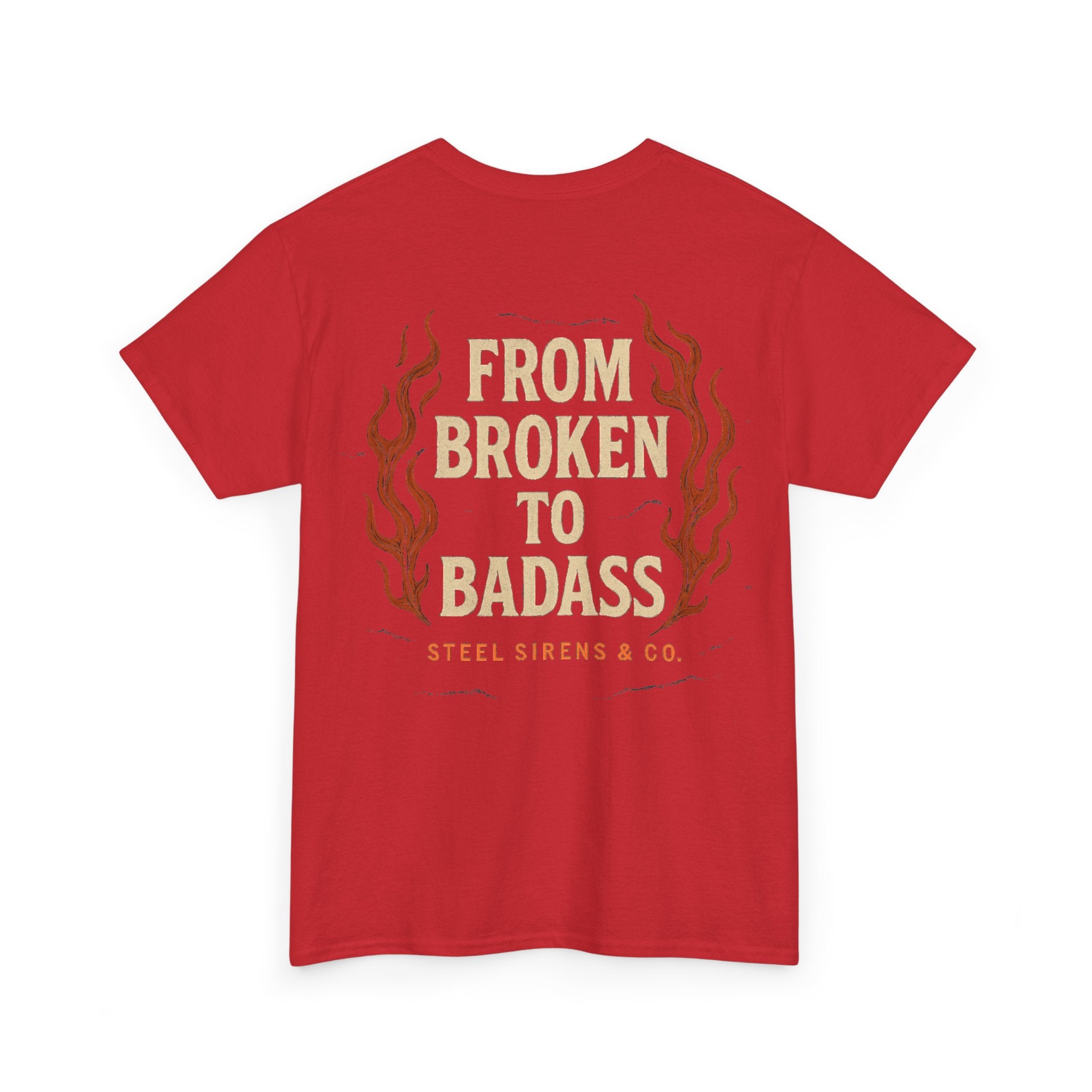 Broken to Badass Tee