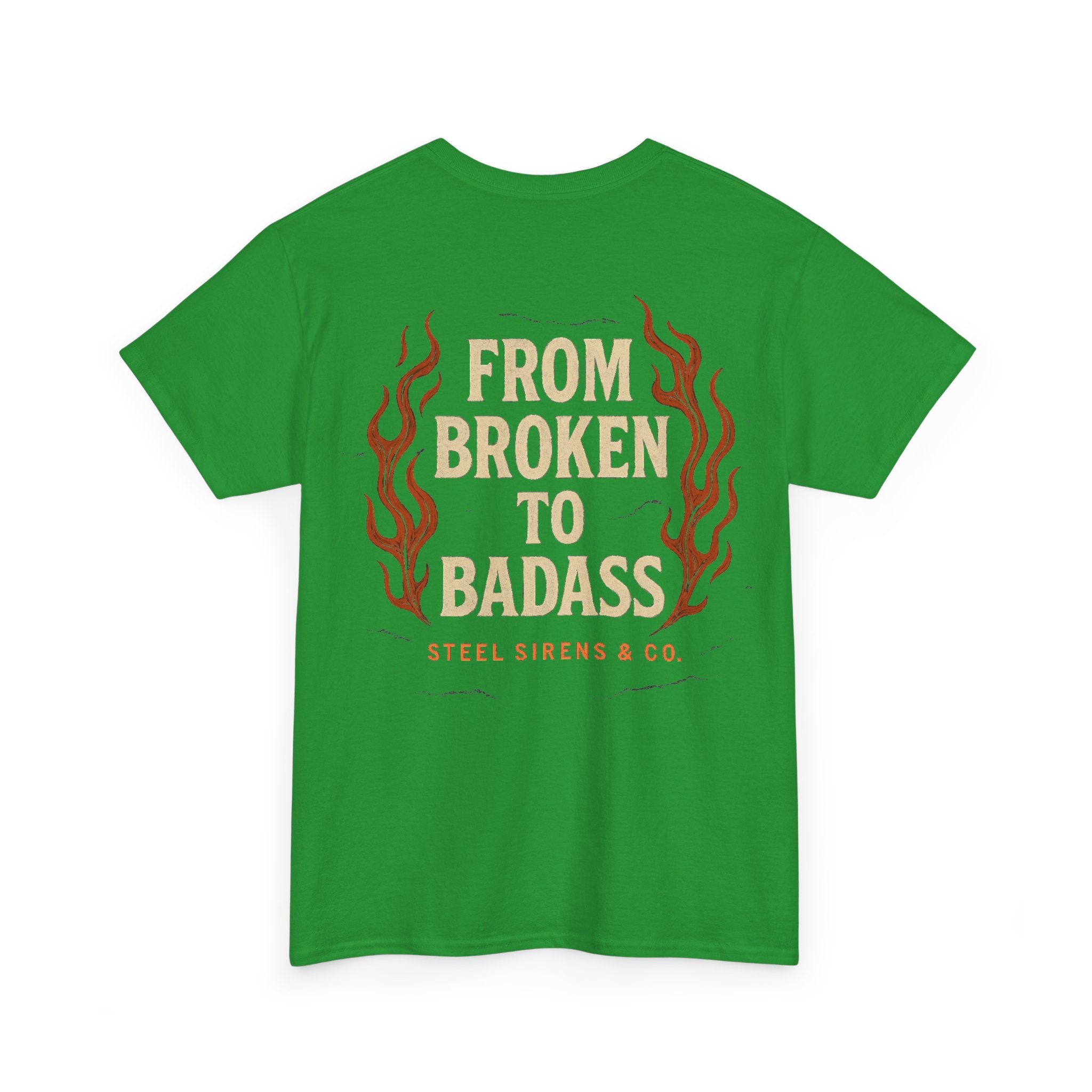 Broken to Badass Tee