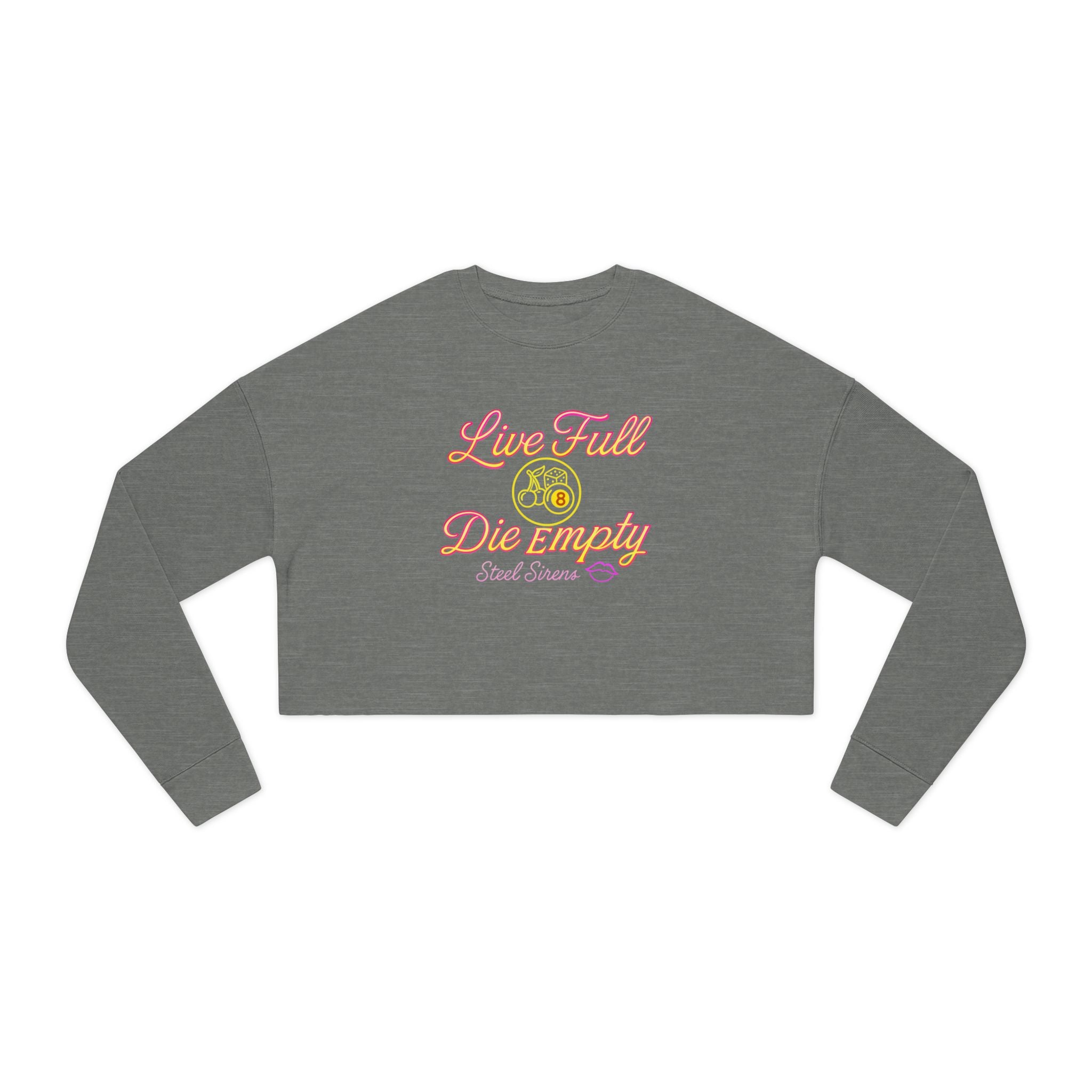 Live Full, Die Empty Cropped Crewneck