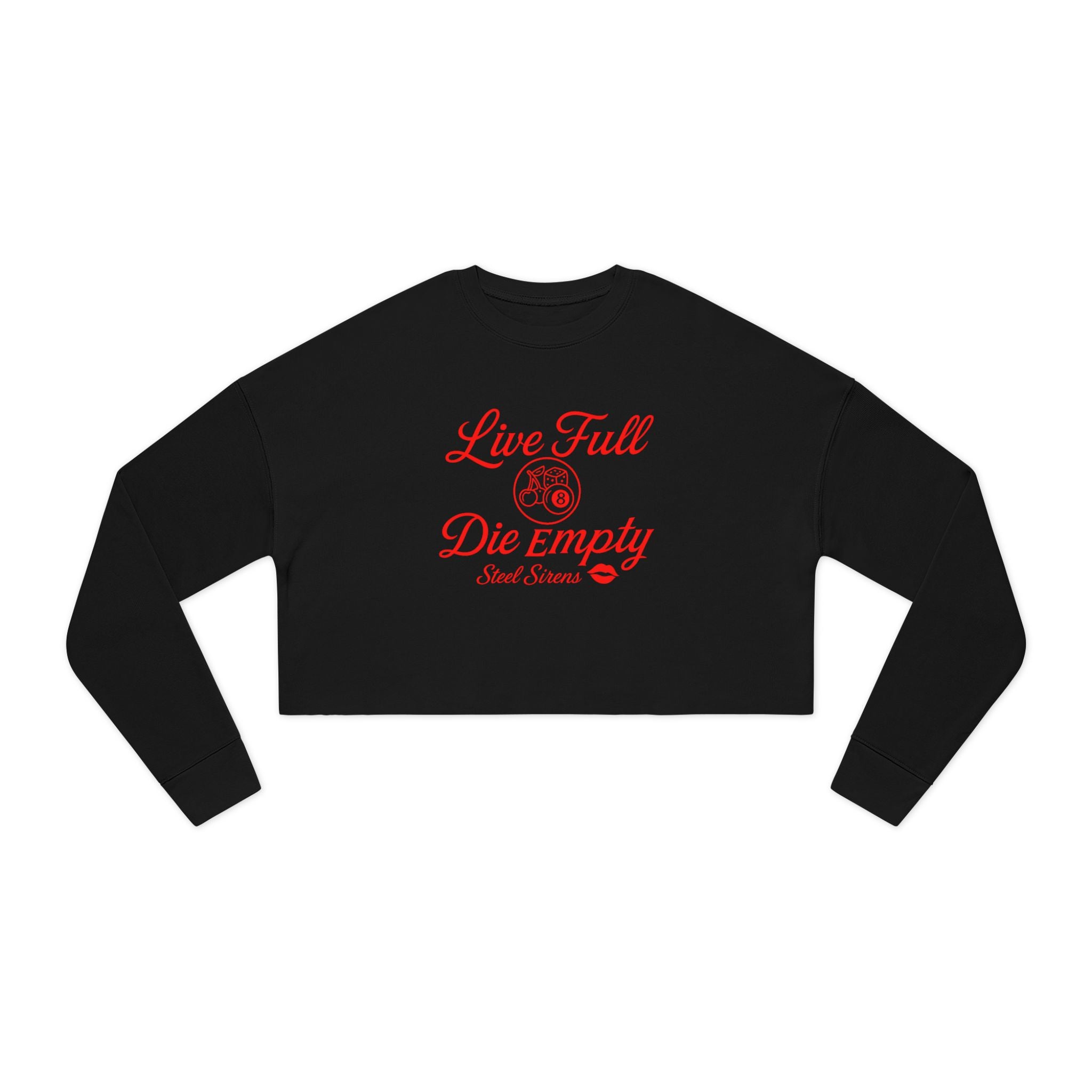 Live Full, Die Empty Cropped Crewneck