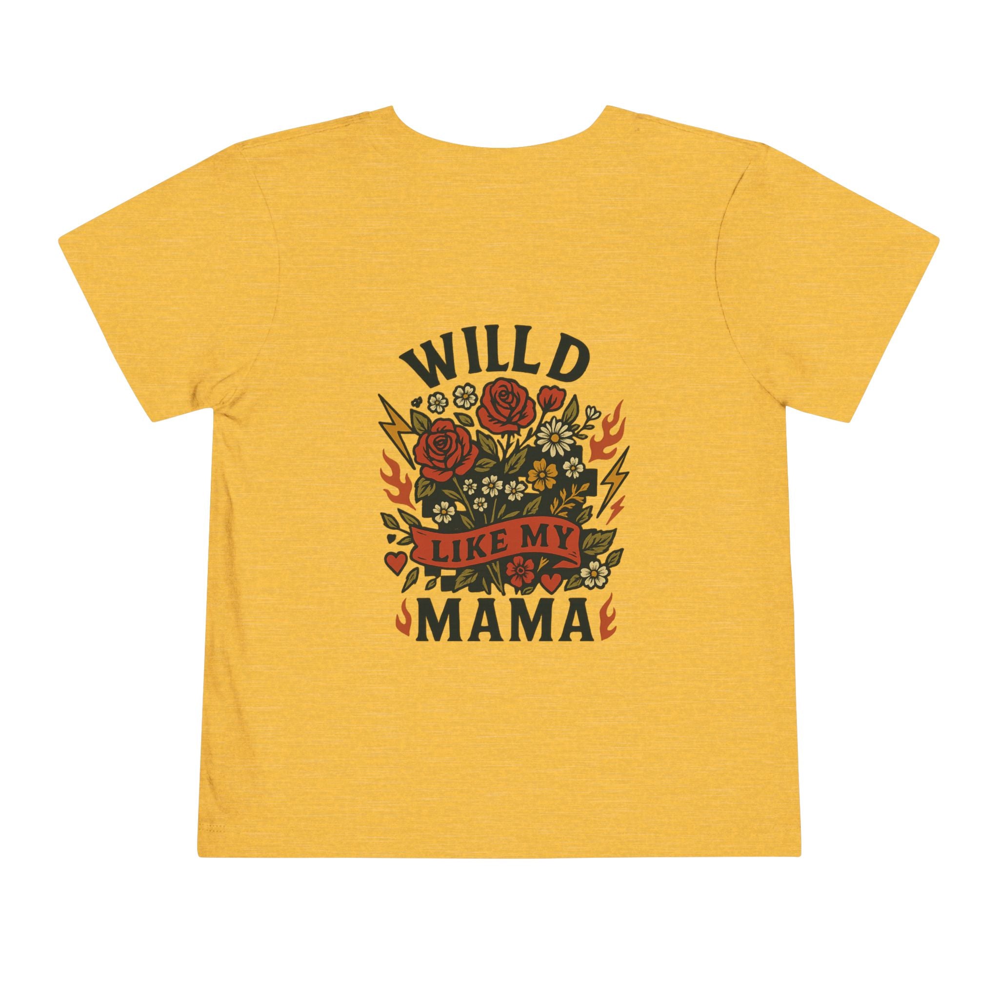 Wild Like My Mama Toddler Tee