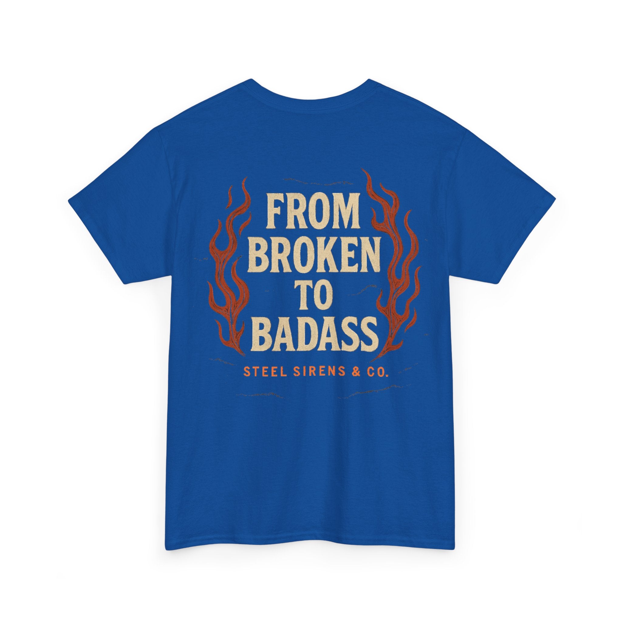 Broken to Badass Tee