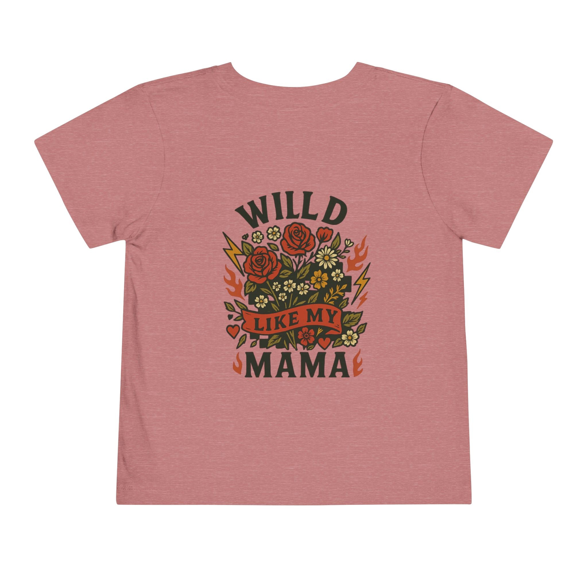 Wild Like My Mama Toddler Tee