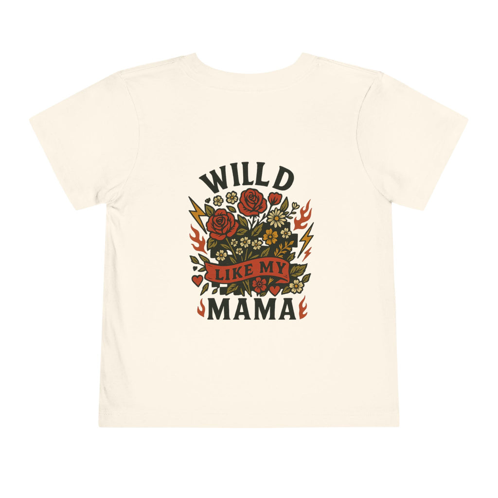 Wild Like My Mama Toddler Tee