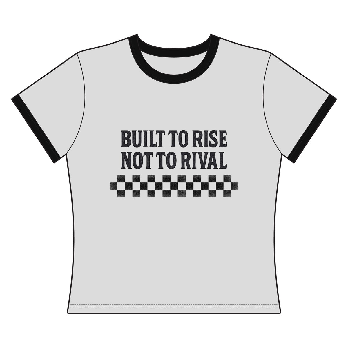 Built to Rise Not to Rival Ringer Tee