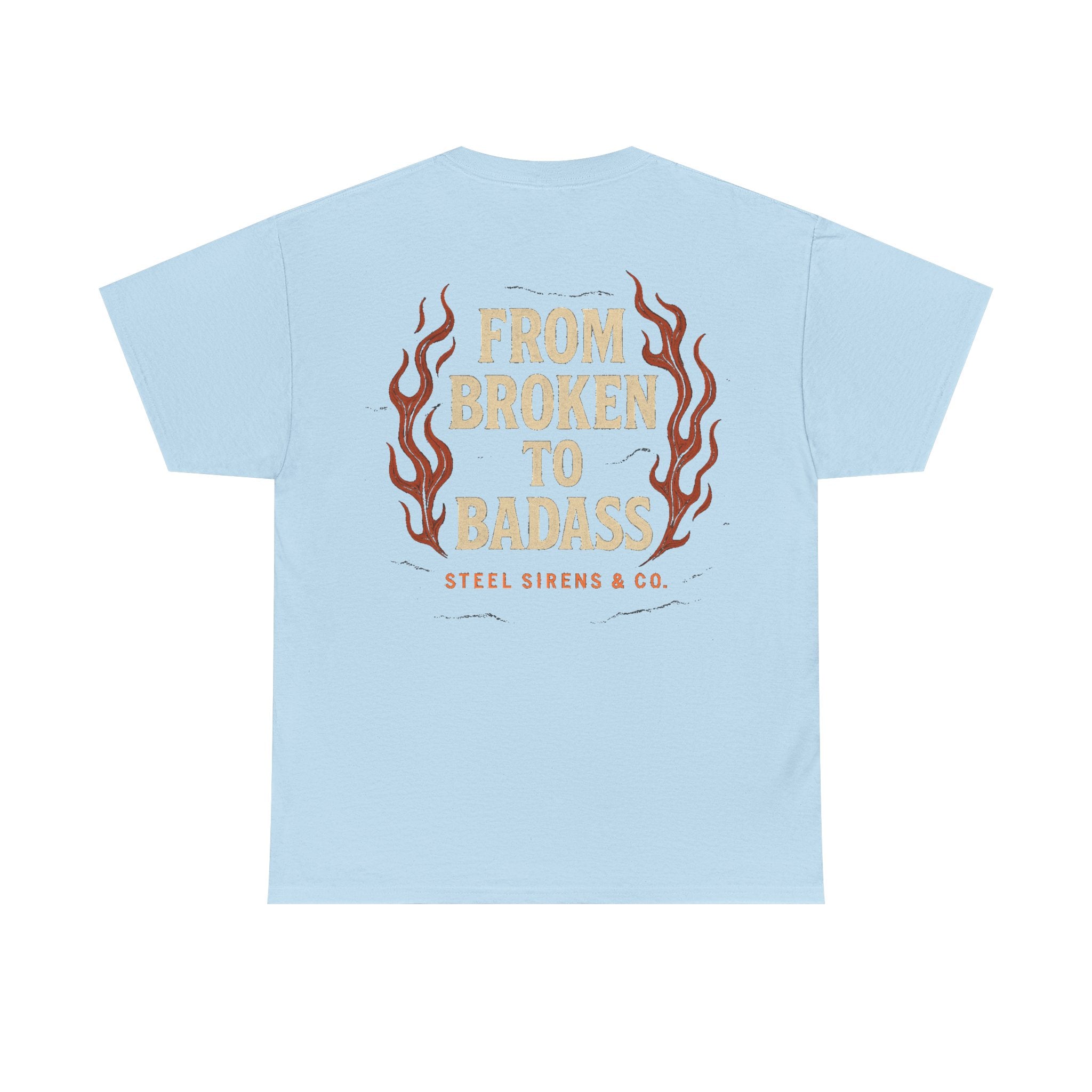 Broken to Badass Tee