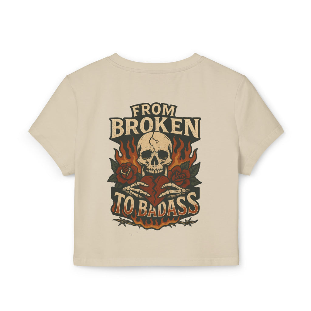 Broken to Badass Crop Tee