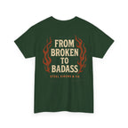 Broken to Badass Tee