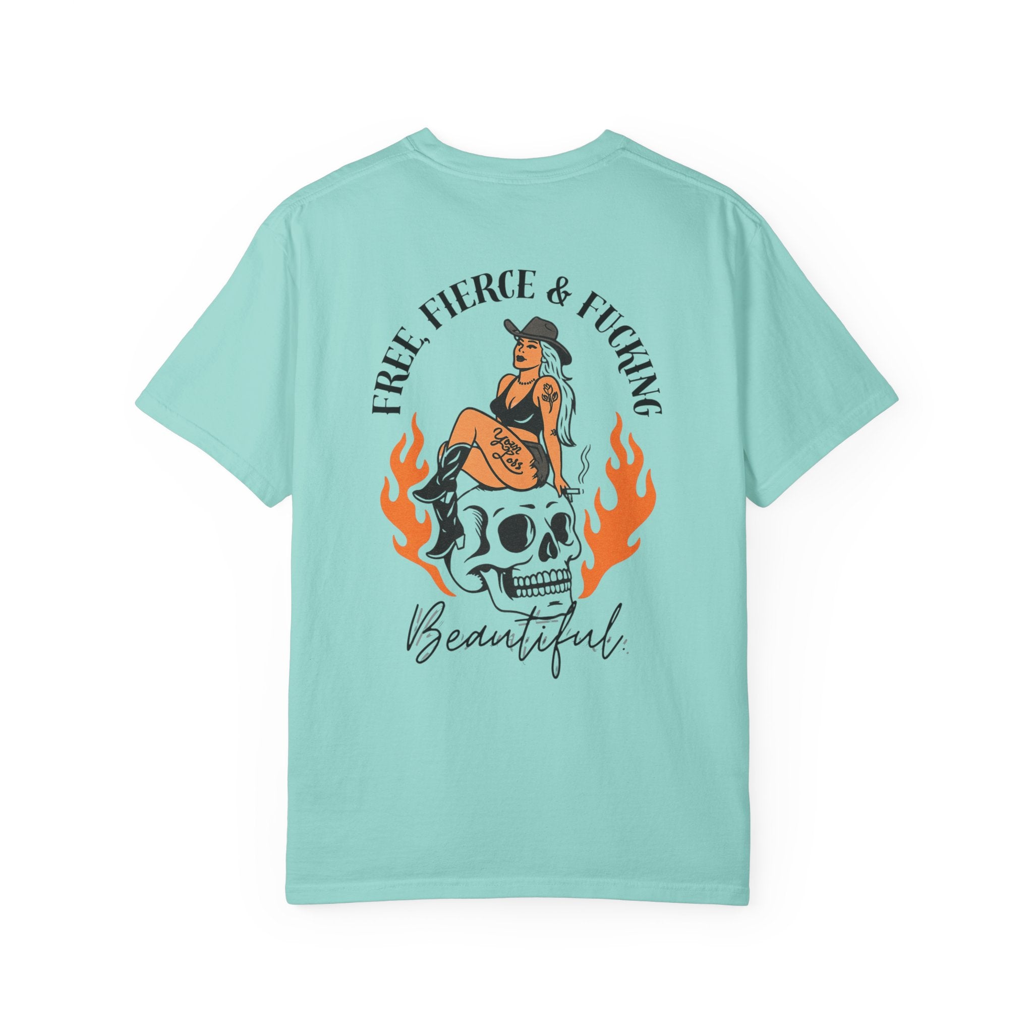 Free, Fierce & F*cking Beautiful Tee