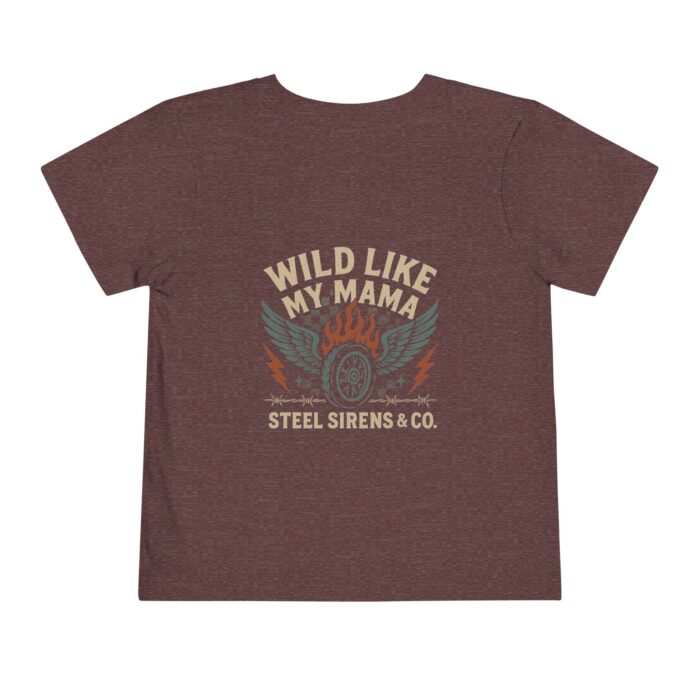 Wild Like My Mama Toddler Tee - Image 18