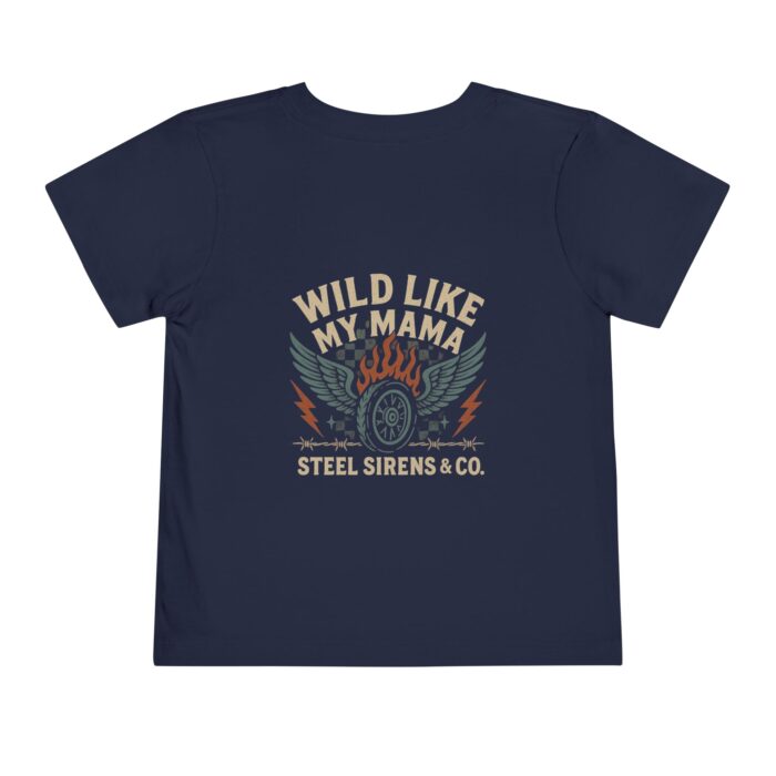 Wild Like My Mama Toddler Tee - Image 10